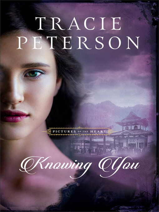 Title details for Knowing You by Tracie Peterson - Available